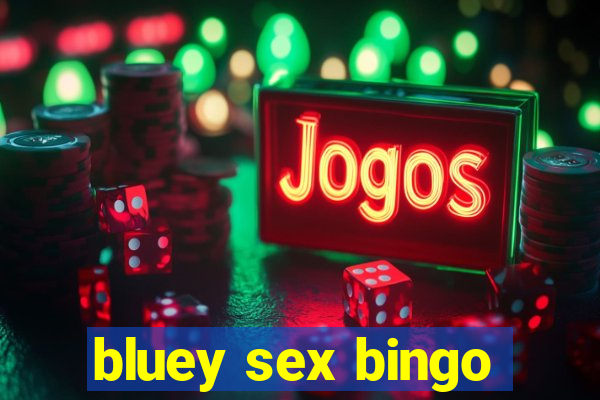 bluey sex bingo